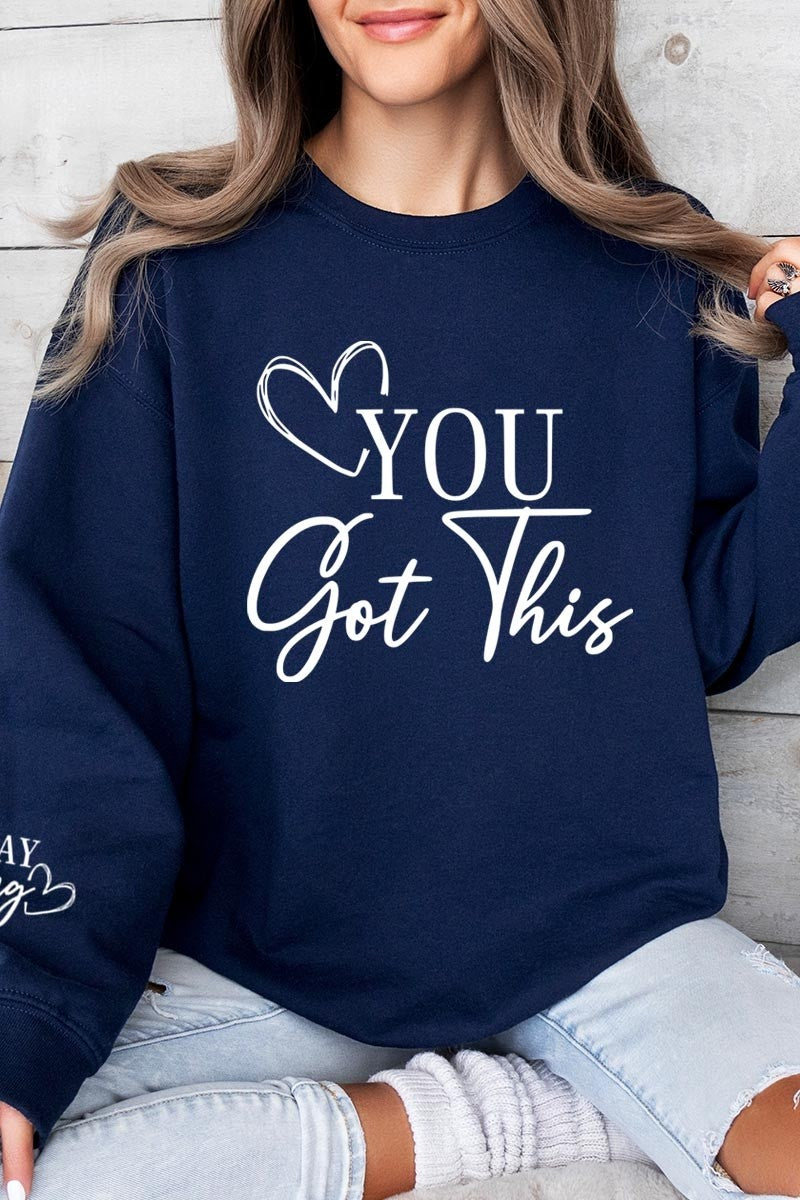 You Got This Stay Strong Graphic Sweatshirt