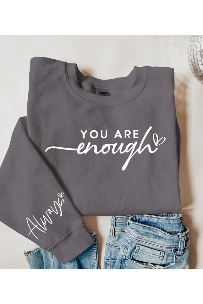 You are Enough Sweatshirt